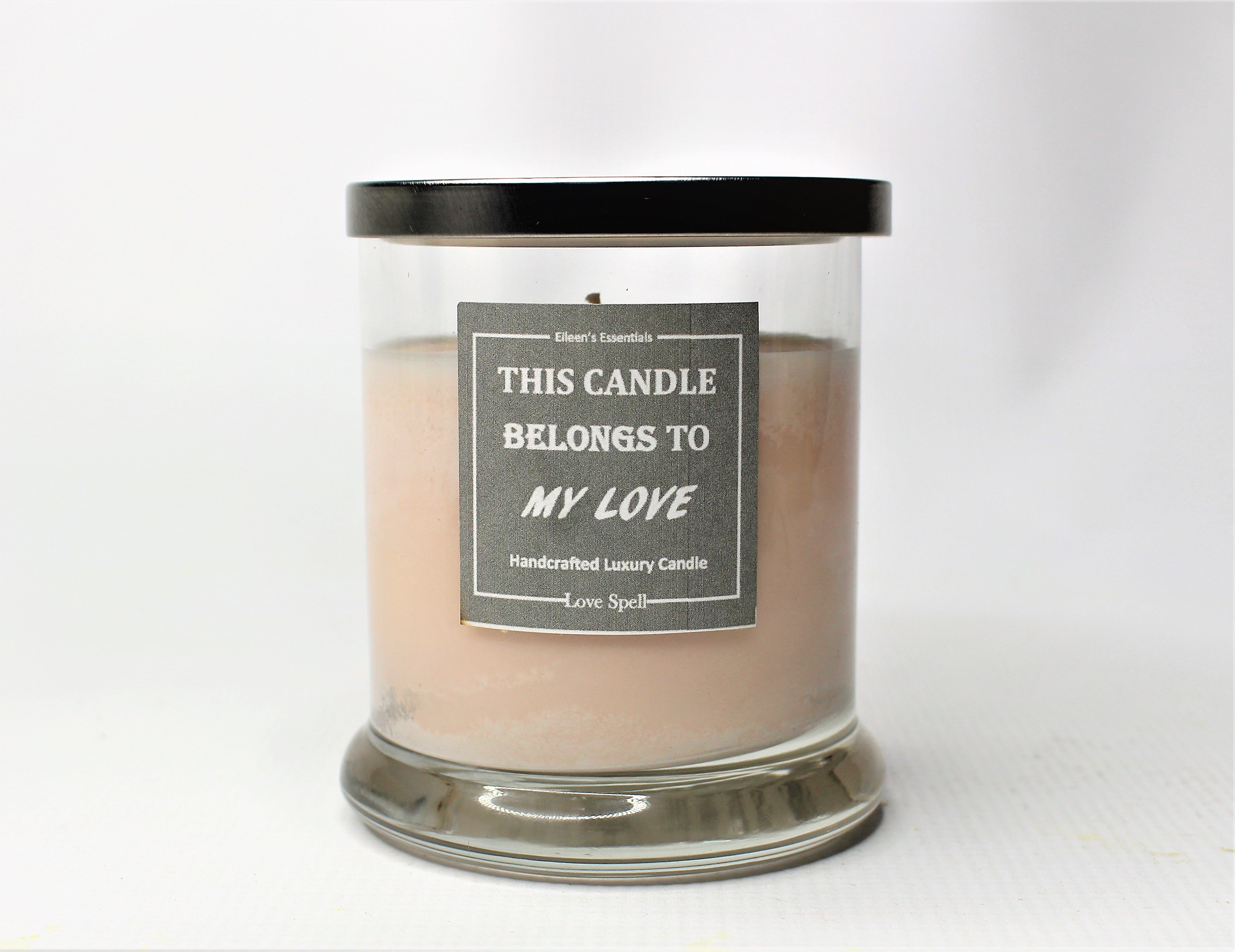 Signature Scent; THIS CANDLE BELONGS TO MY LOVE - Eileen's Essentials