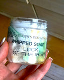 - LIMITED EDITION - Luck O' Thee Irish Whipped Soap